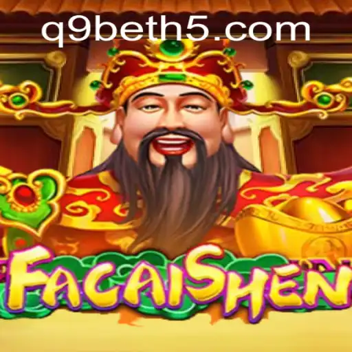 Descubra 'FaCaiShen': O Jogo de Slots Emocionante da Plataforma Q9Bet