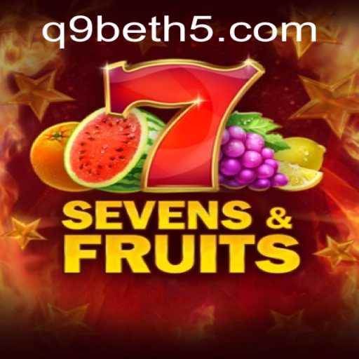 Explorando o Fascinante Mundo de SevensFruits no q9bet
