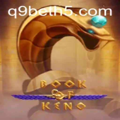Descobrindo o Fascinante Mundo de BookOfKeno no q9bet