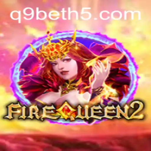 Descubra o Mundo de FireQueen2 na Plataforma q9bet