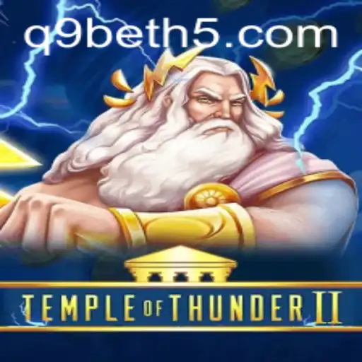 Descubra o Mundo de TempleofThunderII com Q9Bet