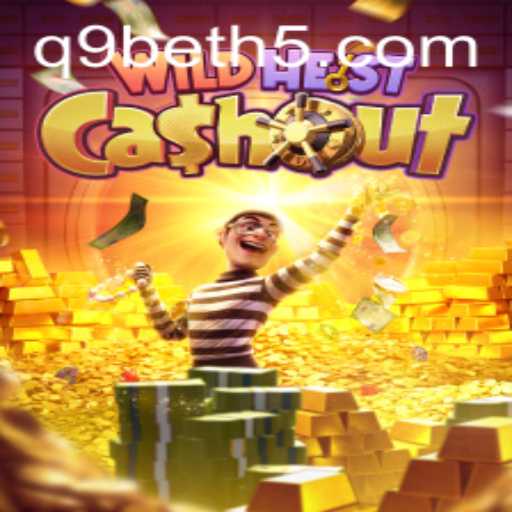 Descubra o Fascinante Jogo WildHeistCashout com a q9bet